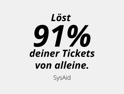 SysAid löst bis zu 91% der Tickets von alleine.